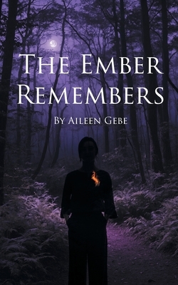 The Ember Remembers