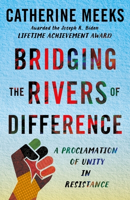 Bridging the Rivers of Difference: A Proclamation of Unity in Resistance
