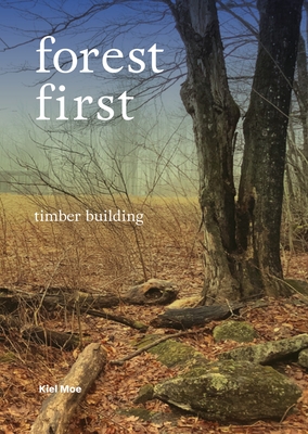 Forest First: Timber Building