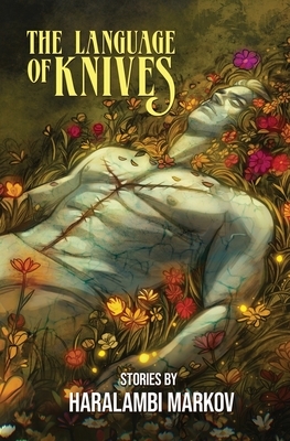 The Language of Knives: Stories