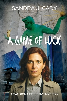 A Game of Luck: A Sam Roma Detective Mystery
