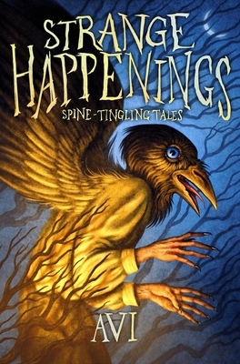 Strange Happenings: Spine-Tingling Tales