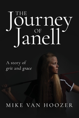 The Journey of Janell: A Story of Grit and Grace