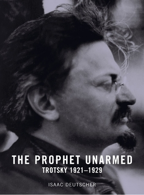 The Prophet Unarmed: Trotsky: 1921-1929