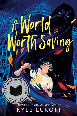 A World Worth Saving: (National Book Award Finalist)