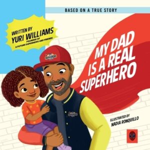 My Dad is a Real Superhero