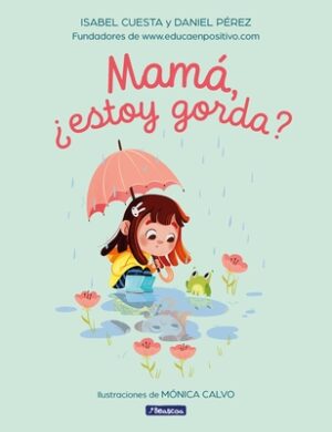 Mam?, ?Estoy Gorda? / Mom, Am I Fat?