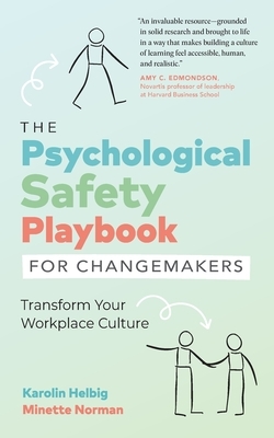 The Psychological Safety Playbook for Changemakers