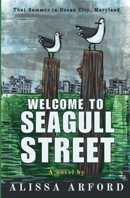 Welcome to Seagull Street: That Summer in Ocean City, Maryland