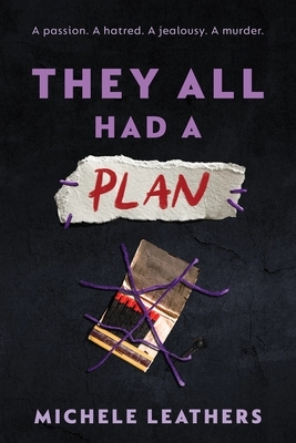 They All Had a Plan