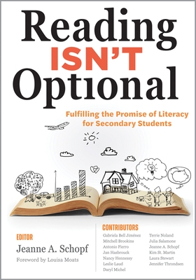 Reading Isn't Optional: Fulfilling the Promise of Literacy for Secondary Students (Maximize Secondary Literacy with Evidence-Based Practices.)
