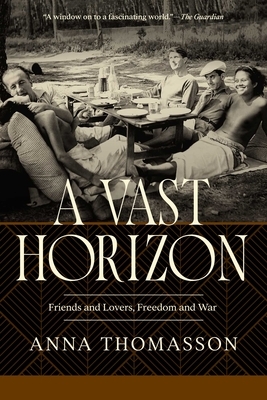 A Vast Horizon: Artists and Lovers, Freedom and War