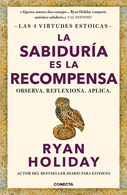La Sabidur?a Es La Recompensa / Wisdom Takes Work: Learn. Apply. Repeat.