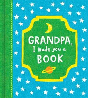 Grandpa, I Made You a Book