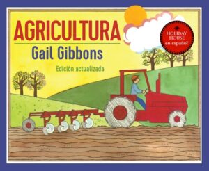 Agricultura: Una Introducci?n Atractiva a la Agricultura, Incluyendo Tractores, Graneros, Cultivos Y M?s